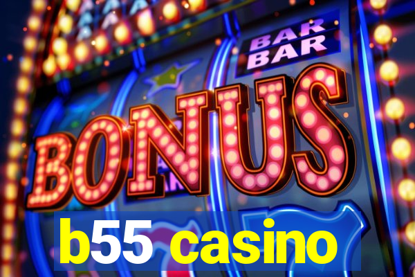 b55 casino